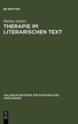 Image for Therapie Im Literarischen Text : Johann Georg Zimmermanns Werk »Uber Die Einsamkeit« in Seiner Zeit