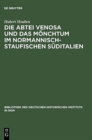 Image for Die Abtei Venosa Und Das M?nchtum Im Normannisch-Staufischen S?ditalien