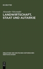 Image for Landwirtschaft, Staat und Autarkie