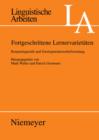 Image for Fortgeschrittene Lernervarietaten: Korpuslinguistik und Zweitsprachenerwerbsforschung