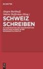 Image for Schweiz schreiben: Zu Konstruktion und Dekonstruktion des Mythos Schweiz in der Gegenwartsliteratur
