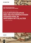 Image for Kulturtopographie des deutschsprachigen Sudwestens im spateren Mittelalter.: Studien und Texte
