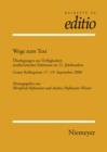 Image for Wege zum Text: Uberlegungen zur Verfugbarkeit mediavistischer Editionen im 21. Jahrhundert. Grazer Kolloquium 17.-19. September 2008
