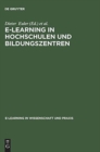 Image for E-Learning in Hochschulen und Bildungszentren