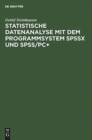 Image for Statistische Datenanalyse mit dem Programmsystem SPSSx und SPSS/PC+