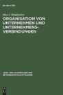 Image for Organisation Von Unternehmen Und Unternehmensverbindungen : Einfuhrung in Die Gestaltung Der Organisationsstruktur