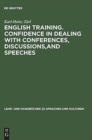Image for English Training, Confidence in Dealing with Conferences, Discussions and Speeches