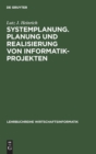 Image for Systemplanung. Planung und Realisierung von Informatik-Projekten