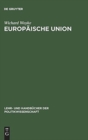 Image for Europaische Union : Erfolgreiche Krisengemeinschaft. Einfuhrung in Geschichte, Strukturen, Prozesse Und Politiken