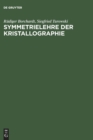 Image for Symmetrielehre der Kristallographie