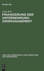 Image for Finanzierung der Unternehmung : Zinsmanagement