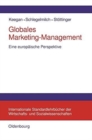 Image for Globales Marketing-Management : Eine Europaische Perspektive