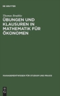 Image for Ubungen und Klausuren in Mathematik fur Okonomen