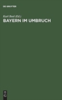 Image for Bayern im Umbruch