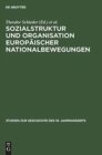 Image for Sozialstruktur und Organisation europaischer Nationalbewegungen