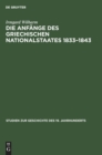 Image for Die Anf?nge Des Griechischen Nationalstaates 1833-1843
