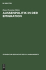 Image for Außenpolitik in Der Emigration : Die Exildiplomatie Adam Jerzy Czartoryskis 1830-1840