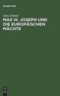 Image for Max III. Joseph Und Die Europ?ischen M?chte