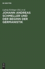 Image for Johann Andreas Schmeller Und Der Beginn Der Germanistik