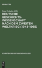 Image for Deutsche Geschichtswissenschaft Nach Dem Zweiten Weltkrieg (1945-1965)
