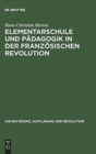 Image for Elementarschule und Padagogik in der Franzosischen Revolution