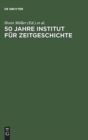 Image for 50 Jahre Institut fur Zeitgeschichte