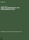 Image for Der Orlandoblock am Munchner Platzl
