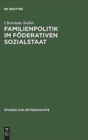 Image for Familienpolitik im foderativen Sozialstaat