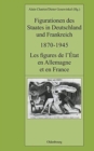 Image for Figurationen Des Staates in Deutschland Und Frankreich 1870-1945. Les Figures de L&#39;Etat En Allemagne Et En France