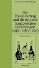Image for Der ?lys?e-Vertrag Und Die Deutsch-Franz?sischen Beziehungen 1945 - 1963 - 2003