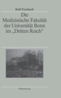 Image for Die Medizinische Fakultat Der Universitat Bonn Im Dritten Reich