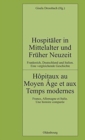 Image for Hospit?ler in Mittelalter Und Fr?her Neuzeit. Frankreich, Deutschland Und Italien. Eine Vergleichende Geschichte