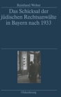 Image for Das Schicksal der j?dischen Rechtsanw?lte in Bayern nach 1933