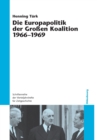 Image for Die Europapolitik der Großen Koalition 1966-1969