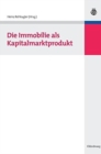 Image for Die Immobilie als Kapitalmarktprodukt