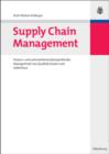 Image for Supply Chain Management: Prozess- und unternehmensubergreifendes Management von Qualitat, Kosten und Liefertreue