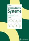 Image for Ereignisdiskrete Systeme: Modellierung und Steuerung verteilter Systeme