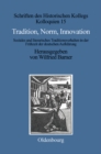 Image for Tradition, Norm, Innovation: Soziales und literarisches Traditionsverhalten in der Fruhzeit der deutschen Aufklarung