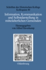 Image for Information, Kommunikation und Selbstdarstellung in mittelalterlichen Gemeinden