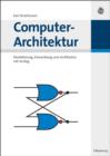 Image for Computer-Architektur: Modellierung, Entwicklung und Verifikation mit Verilog