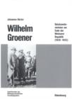 Image for Wilhelm Groener: Reichswehrminister am Ende der Weimarer Republik (1928-1932)