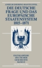 Image for Die Deutsche Frage Und Das Europ?ische Staatensystem 1815-1871