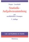 Image for Statistik-Aufgabensammlung mit ausfuhrlichen Losungen: Ubungsbuch zur Statistik im wirtschaftswissenschaftlichen Grundstudium