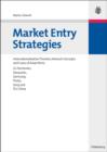 Image for Market entry strategies: internationalization theories, network concepts and cases of Asian firms : LG Electronics, Panasonic, Samsung, Sharp, Sony and TCL China