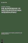 Image for Die Bundesbank im westeuropaischen Wiederaufbau