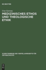 Image for Medizinisches Ethos und theologische Ethik