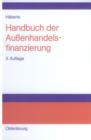 Image for Handbuch der Aussenhandelsfinanzierung: Das grosse Buch der internationalen Zahlungs-, Sicherungs- und Finanzierungsinstrumente