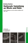 Image for Nationale Sammlung an Rhein und Ruhr: Friedrich Middelhauve und die nordrhein-westfalische FDP 1945-1953