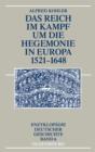 Image for Das Reich im Kampf um die Hegemonie in Europa 1521-1648