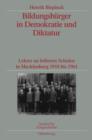 Image for Bildungsburger in Demokratie und Diktatur: Lehrer an hoheren Schulen in Mecklenburg 1918 bis 1961. Veroffentlichungen zur SBZ-/DDR-Forschung im Institut fur Zeitgeschichte